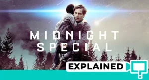 Midnight Special Explained